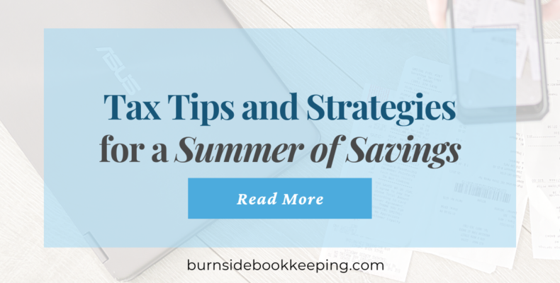 Tax Tips and Strategies for a Summer of Savings