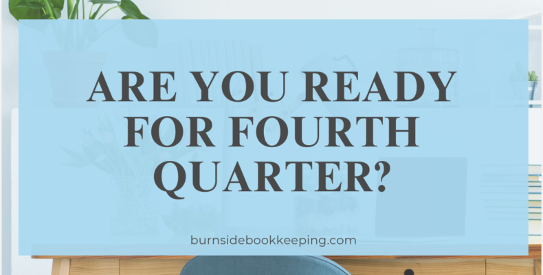 bookkeeping are you ready for fourth quarter