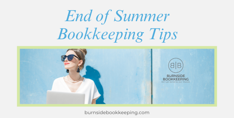 end of summer bookkeeping tips