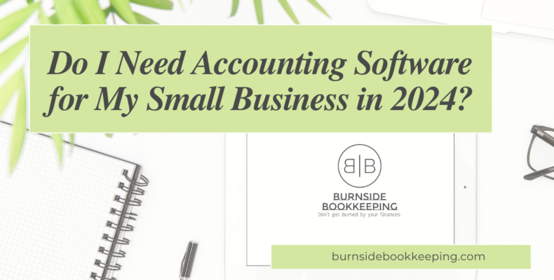 Do I Need Accounting Software for My Small Business