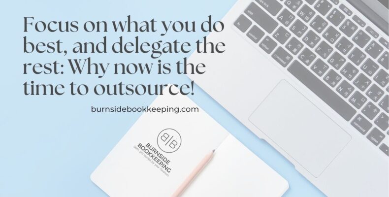 Why now is the time to outsource your bookkeeping!