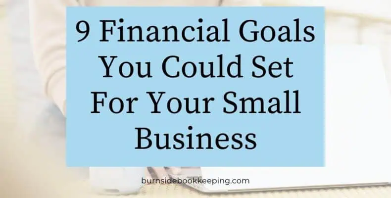 04 19 9 Financial Goals You Could Set For Your Small Business 790x400